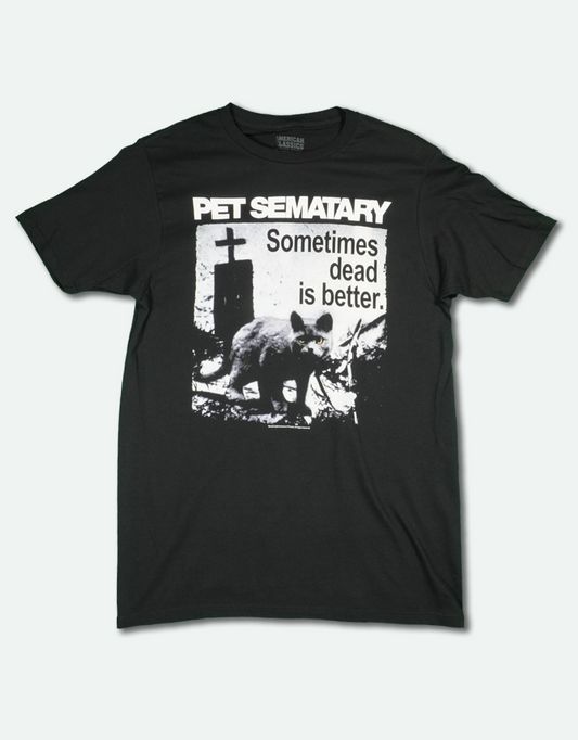 Pet Sematary (Dead Is Better) Tee