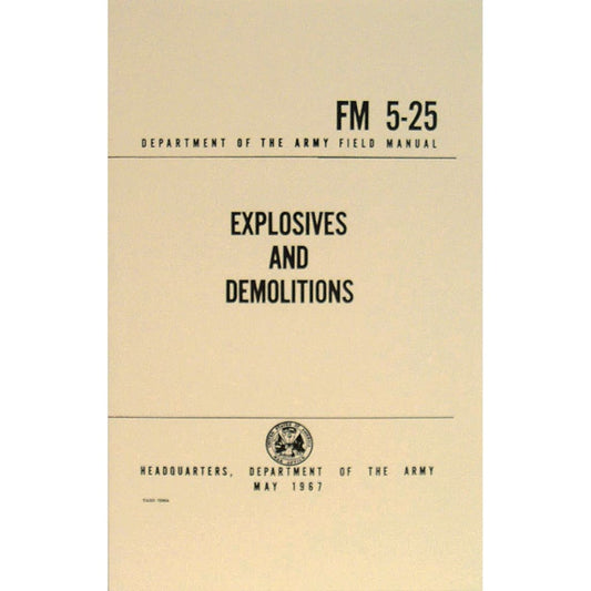 FIELD MANUAL -EXPLOSIVES AND DEMOLITIONS FIELD MANUAL