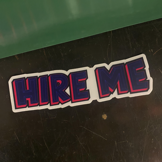 HIRE ME Sticker