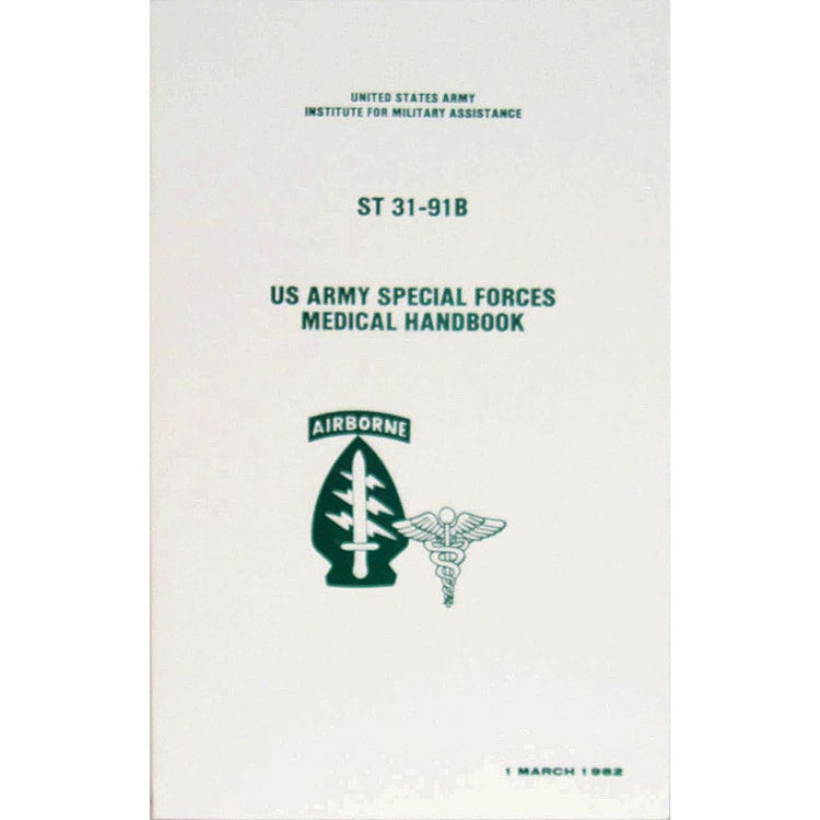 FIELD MANUAL - US ARMY SPECIAL FORCES MEDICAL HANDBOOK